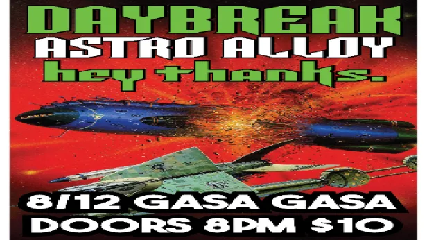 Daybreak, Astro Alloy, hey thanks.