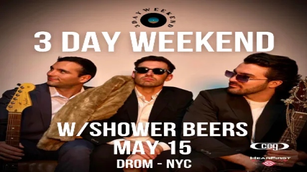3 Day Weekend w/ Shower Beers