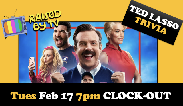 Raised By TV Events Presents: Ted Lasso Trivia Night