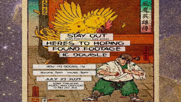 STAY OUT with Here's to Hoping, Found Footage and IC Double