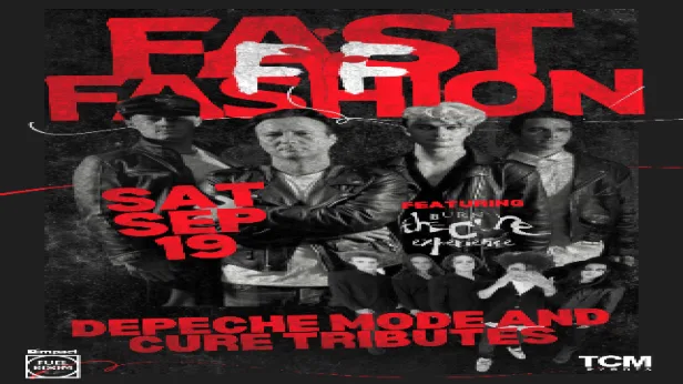 Depeche Mode and The Cure Tributes: Fast Fashion and Burn