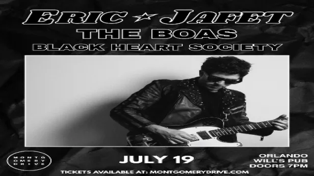 Eric Jafet with Special Guests The Boas and Black Heart Society