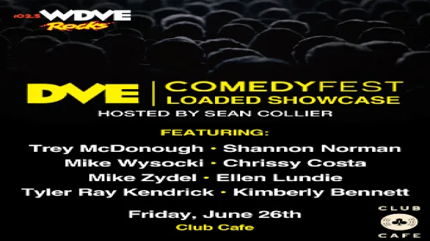 WDVE Comedyfest Loaded Showcase