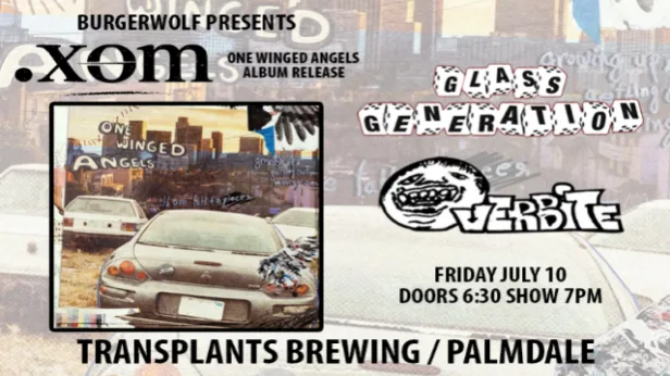 .XOM "ONE WINGED ANGELS" ALBUM RELEASE WITH GLASS GENERATION / OVERBITE