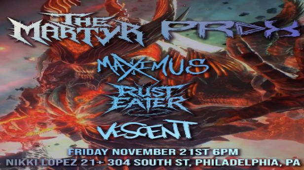 The Martyr, PRDX, Maximus, Rust Eater, Vescent