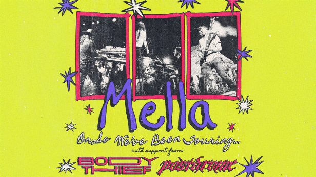 Mella: Or So We've Been Touring w/ support from Body Thief & Postdrome