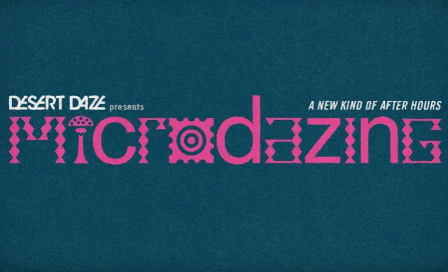 KCRW & Desert Daze present MICRODAZING🧪a new kind of after hours