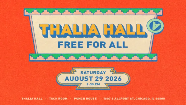 Thalia Hall Free For All