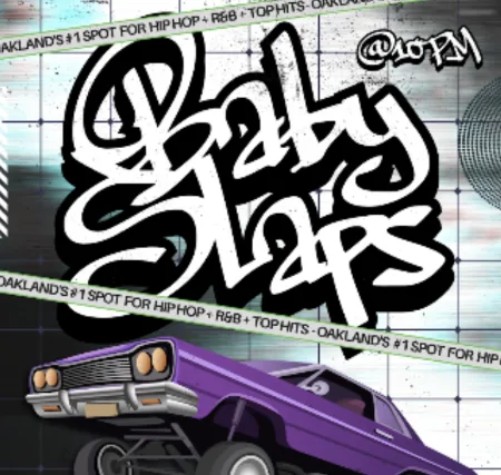 Baby Slaps - Oakland's Top Turn Up Function!