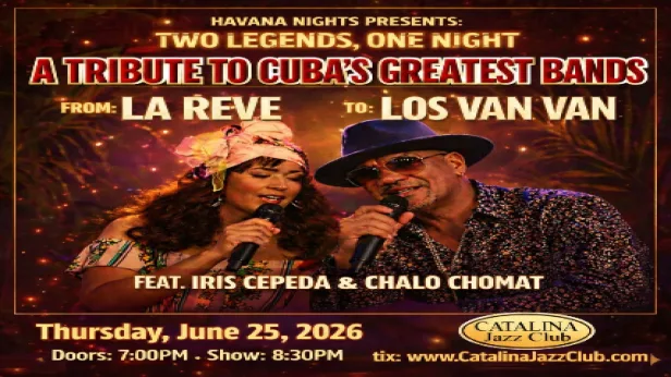 Havana Nights Presents: Reve & Van Van Tribute | Featuring: Iris Cepeda and Gonzalo Chomat
