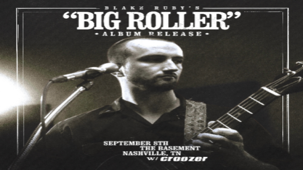 Blake Ruby's "Big Roller" Album Release Show w/ Croozer