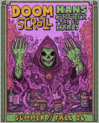 DOOM SCROLL, Hans Gruber and The Die Hards