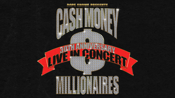 Dope Shows Presents Cash Money Millionaires 30th Anniversary