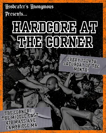Assbeaters Anonymous Presents: Hardcore at the Corner