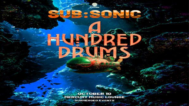 SUB:SONIC w/ A HUNDRED DRUMS
