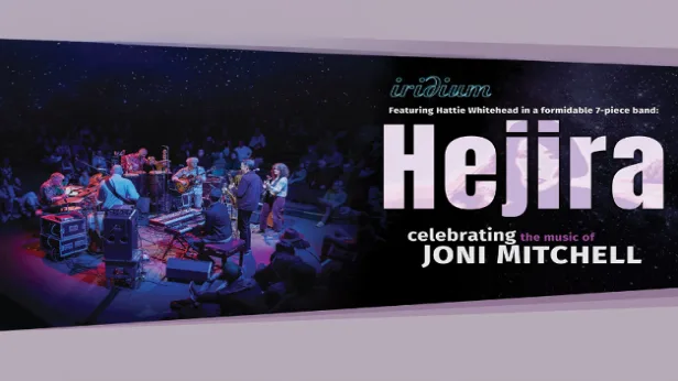 HEJIRA celebrating the music of Joni Mitchell
