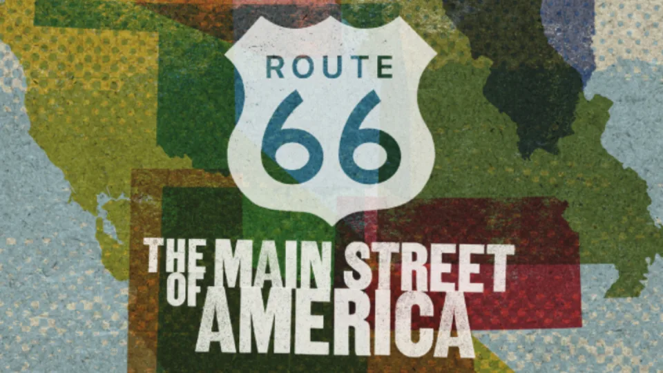 Route 66: The Main Street of America