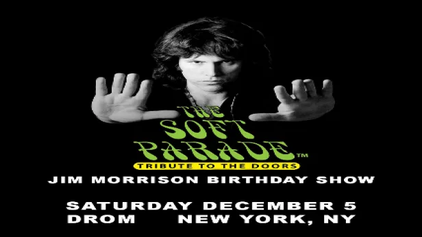 THE SOFT PARADE  A Tribute To THE DOORS  Annual Jim Morrison Birthday Show