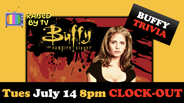 Raised By TV Events Presents: Buffy Trivia Night