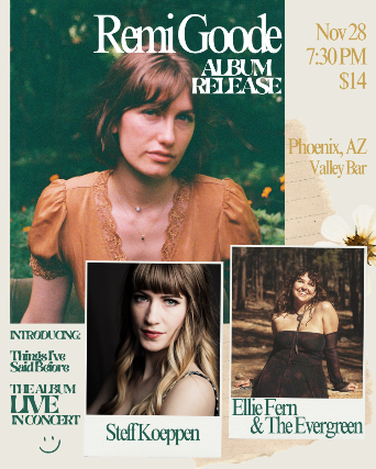 REMI GOODE ALBUM RELEASE SHOW WITH ELLIE FERN & THE EVERGREEN AND STEFF KOEPPEN