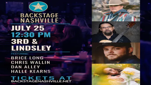 BACKSTAGE NASHVILLE! DAYTIME HIT SONGWRITERS SHOW featuring Brice Long ,  Chris Wallin , Dan Alley with Halle Kearns