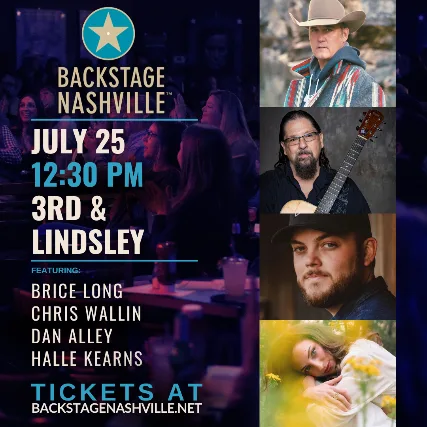BACKSTAGE NASHVILLE! DAYTIME HIT SONGWRITERS SHOW featuring Brice Long ,  Chris Wallin , Dan Alley with Halle Kearns