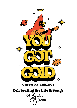 The Prine Family Presents: You Got Gold  Celebrating the Songs of John Prine