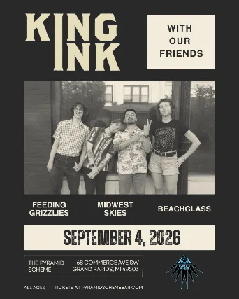King Ink + Feeding Grizzlies + Midwest Skies + Beachglass