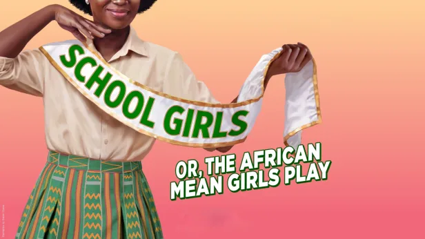 School Girls; Or, the African Mean Girls Play