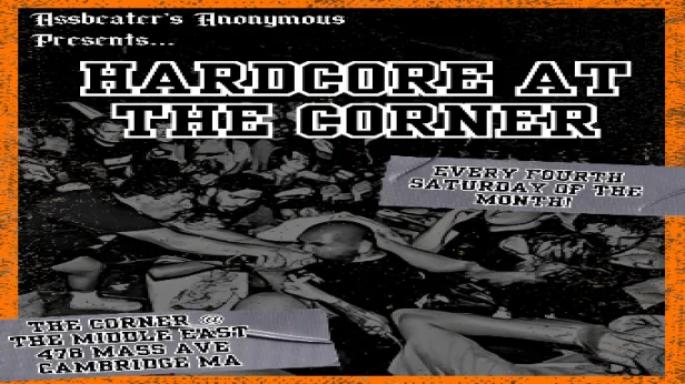 Assbeaters Anonymous Presents: Hardcore at the Corner