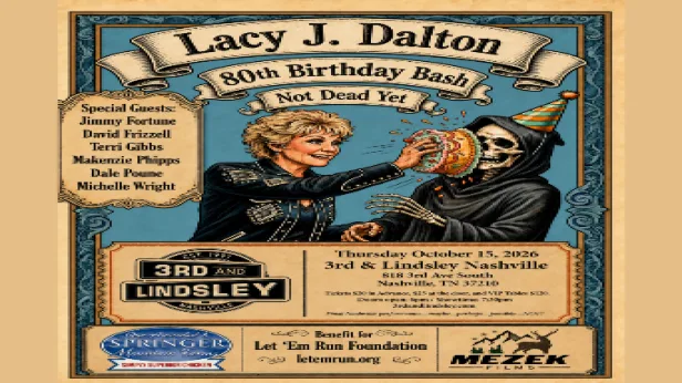 Lacy J. Dalton 80th Birthday Bash "Not Dead Yet" featuring Jimmy Fortune ,  David Frizzell ,  Terri Gibbs ,  Makenzie Phipps ,  Dale Poune & Michelle Wright