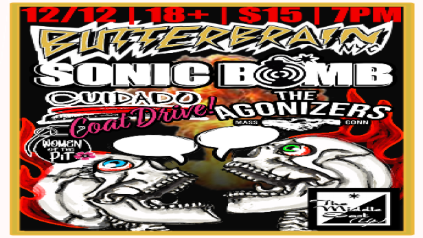 Butterbrain, Sonic Bomb, CUIDADO, The Agonizers