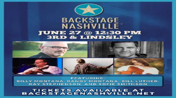 BACKSTAGE NASHVILLE! DAYTIME HIT SONGWRITERS SHOW featuring Randy Montana ,  Billy Montana , Bill Luther &  Ray Stephenson +  Sofie Smithson