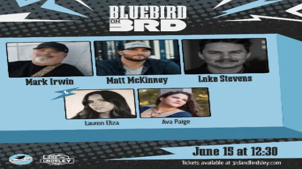 Bluebird On 3rd  featuring Mark Irwin ,  Matt McKinney &  Luke Stevens with Lauren Eliza +  Ava Paige