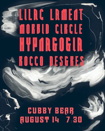 Lilac Lament w/ Morbid Circle, Hypnagogia, Rocco Desgres