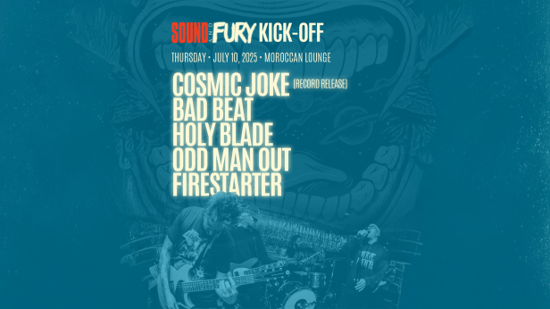 Sound and Fury Kick-Off: Cosmic Joke Record Release w/ Bad Beat & More