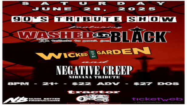 A Tribute to the 90's w/ Washed In Black + Wicked Garden & Negative Creep