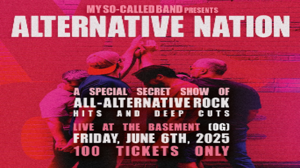 SOLD OUT! My So-Called Band presents ALTERNATIVE NATION