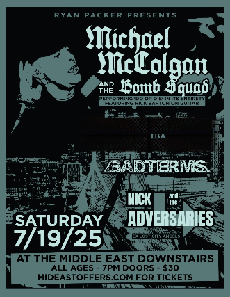 Michael McColgan & The Bomb Squad - performing "Do or Die" in its entirety with Rick Barton on guitar, BadTerms, Nick and The Adversaries
