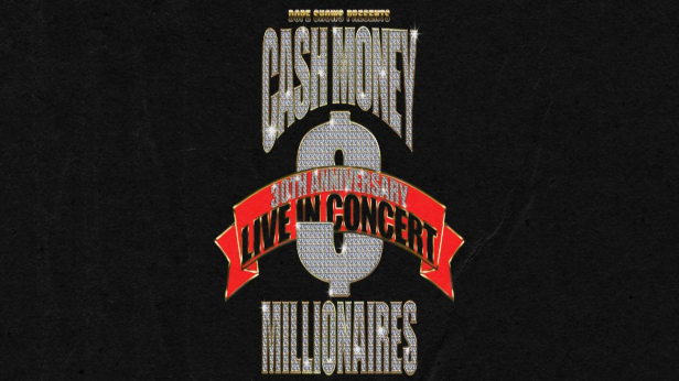 Dope Shows Presents Cash Money Millionaires 30th Anniversary