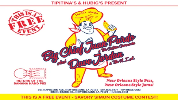 The Return of the Banana Hand Pie With Performances By Big Chief Juan Pardo & The Golden Comanche and Dave Jordan & The NIA