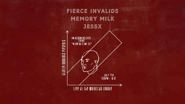 Gravity Bookings Presents: Fierce Invalids, Memory Milk & JessX