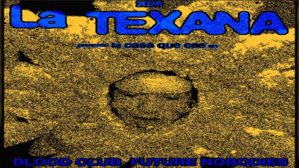 La Texana, Blood Club, Future Nobodies