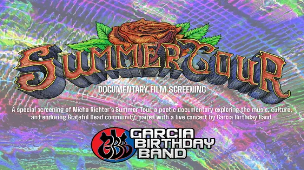 Garcia Birthday Band Live + "Summer Tour Documentary Screening
