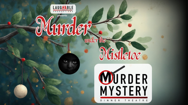 Murder Under the Mistletoe Murder-Mystery Dinner Theatre