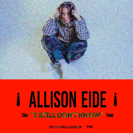 I Still Don't Know Tour w/Allison Eide - Myrtle Beach, SC