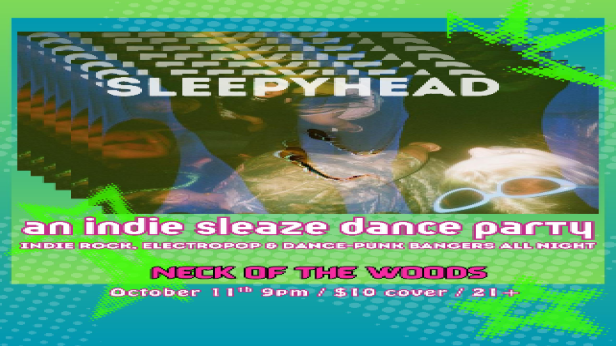 Sleepyhead: An Indie Sleaze Dance Party