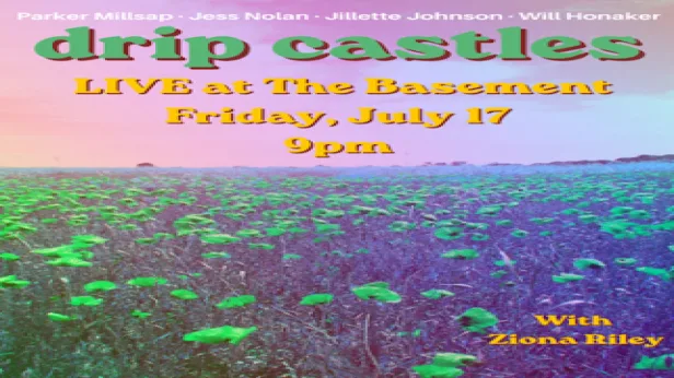Drip Castles - Parker Millsap, Jess Nolan, Jillette Johnson and Will Honaker with Ziona Riley