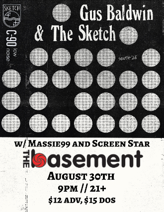 Gus Baldwin & The Sketch w/ Massie 99 and Screen Star
