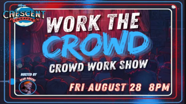 Work The Crowd: All Crowd Work Comedy Show